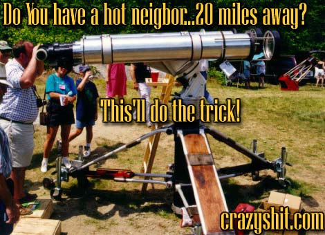 This Is What You Need if You Have a Hot Neighbor....20 Miles Away.
