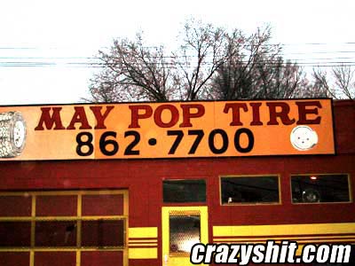 Their Slogan is: If You Pay, We May Pop Tire