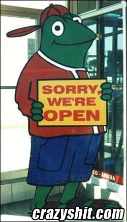 Sorry! We're Open