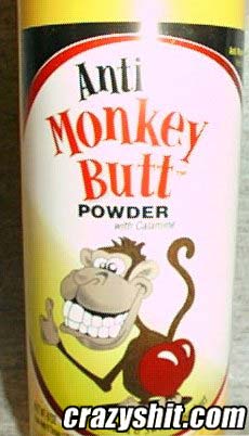Got Monkey Butt?