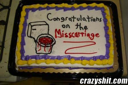 Congratulations On The Miscarriage