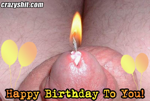 happy birthday, penis, birthday candles, penis candle, birthday penis, craz...