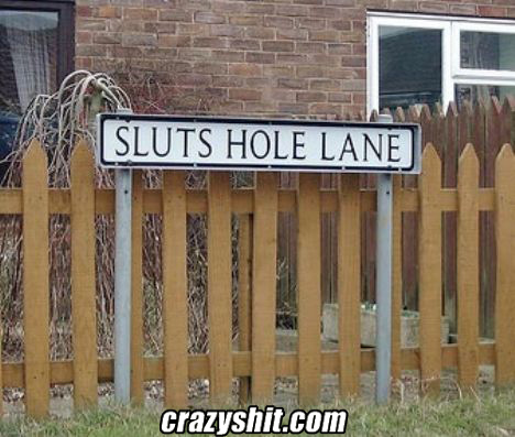 Welcome To Sluts Hole Lane