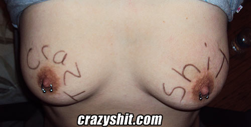 She's Got Crazyshit Written on Her tits!