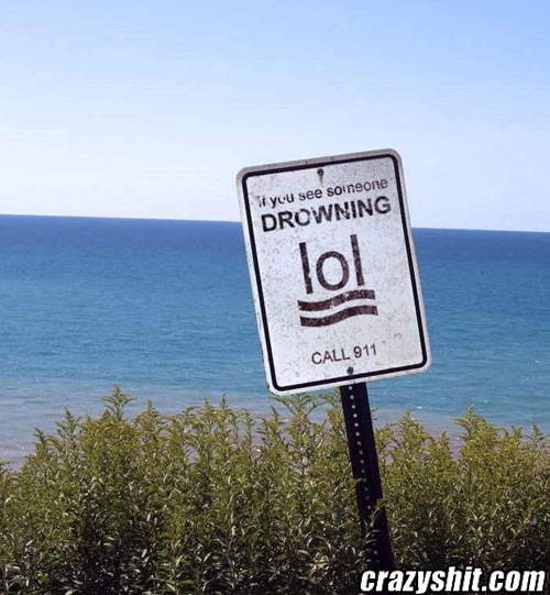 If You Are Drowning, Laugh Out Loud?