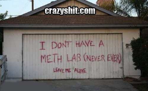 Meth Lab Never Ever