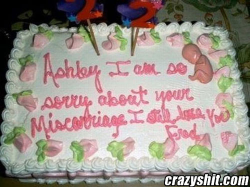 Sorry About the Miscarriage, Here's a cake