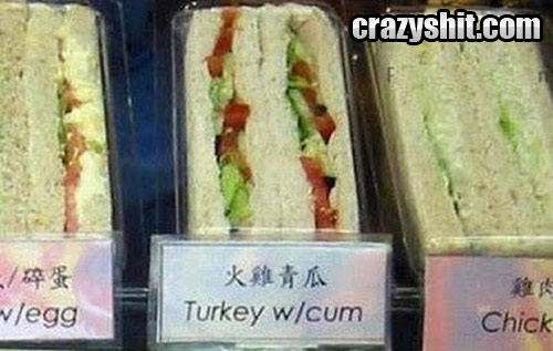 One Turkey Sandwich, Hold The Cum