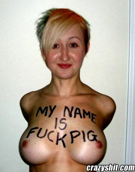 They Call Her Fuck Pig