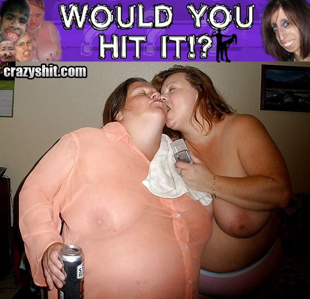 Would You Hit It? High Gravity Whores