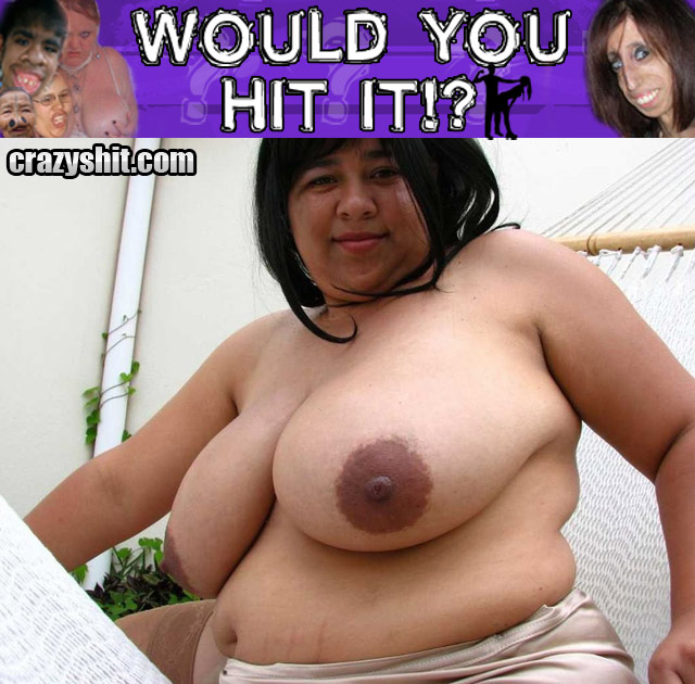 Would You Hit It? Lard Ass Latina
