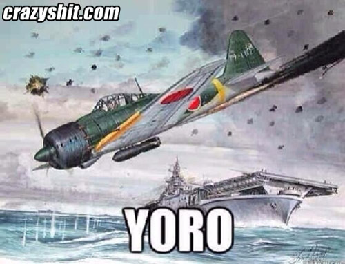 To All My Kamikazes: YORO