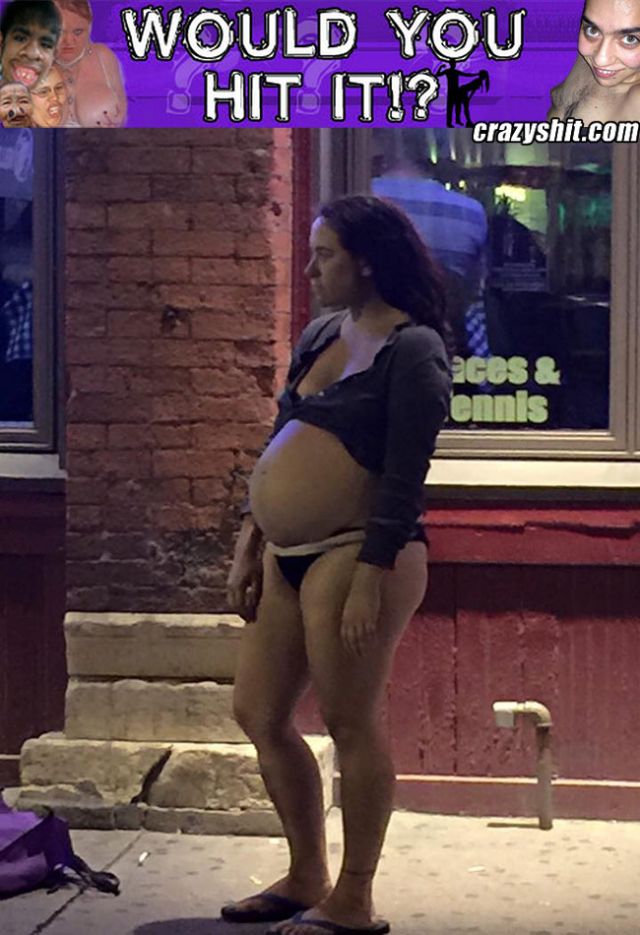 Would You Hit it? The Pregnant Stripper