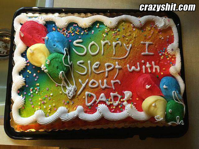 Sorry I Slept With Your Dad Cake