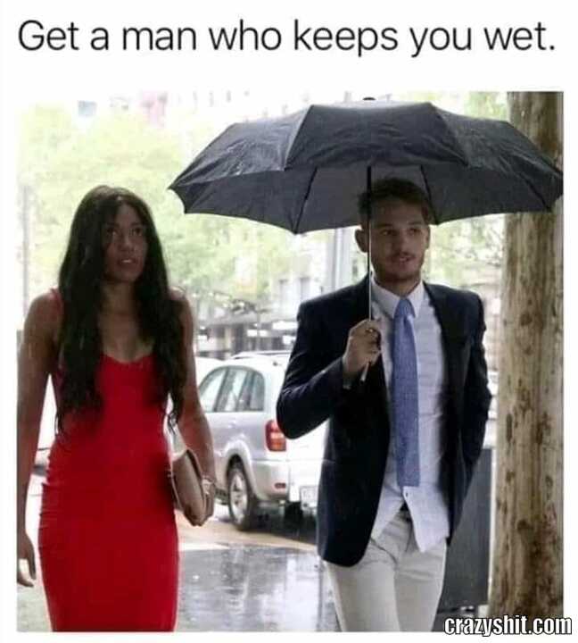 keep me wet