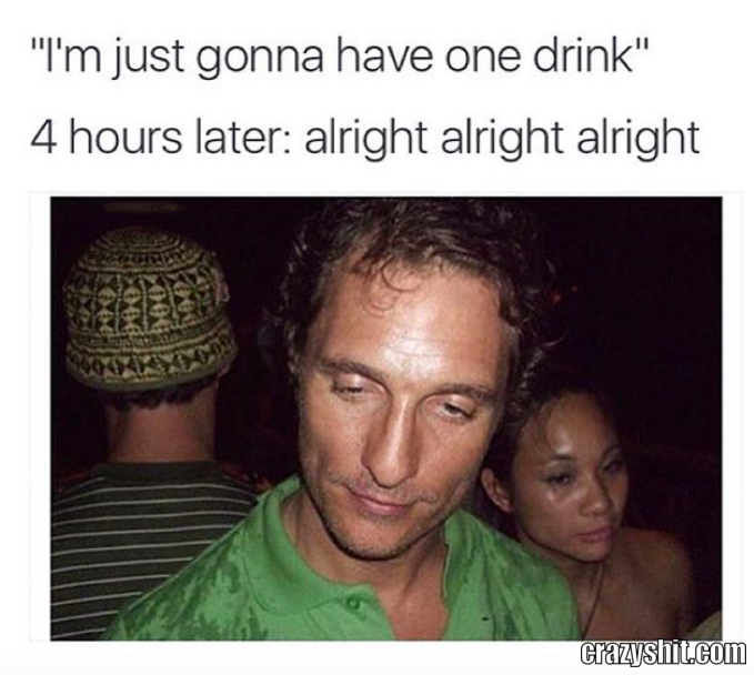 only one drink