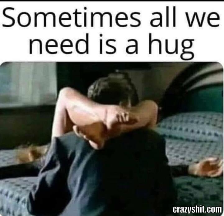 all i need is a hug