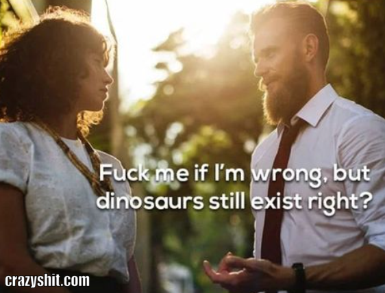 dinosaurs still exist