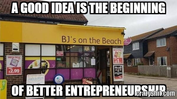 a good idea is the beginning