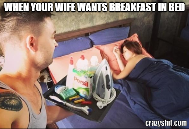 wife wants breakfast