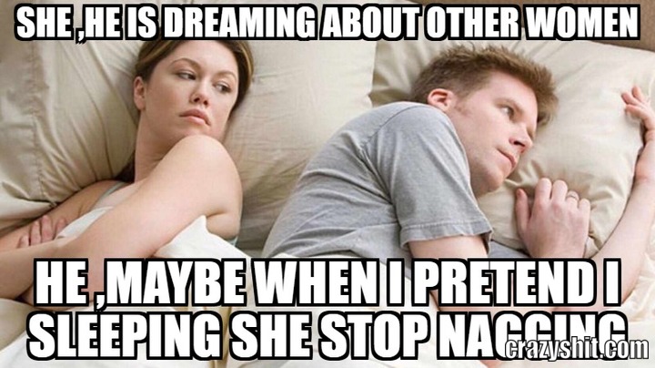 she ,he is dreaming about other women