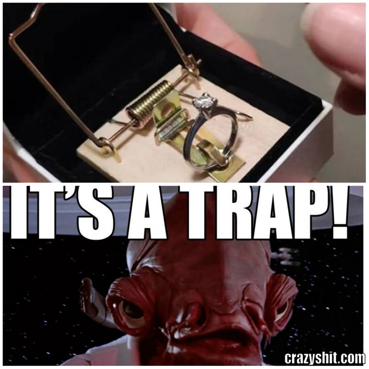 its a trap