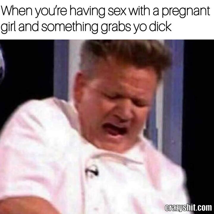 when you having sex with a pregnant girl
