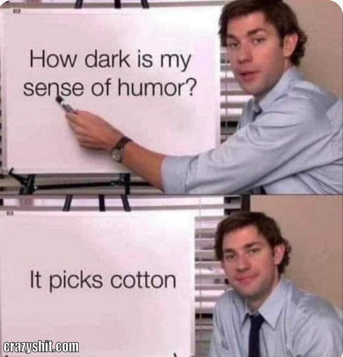 It's That Dark