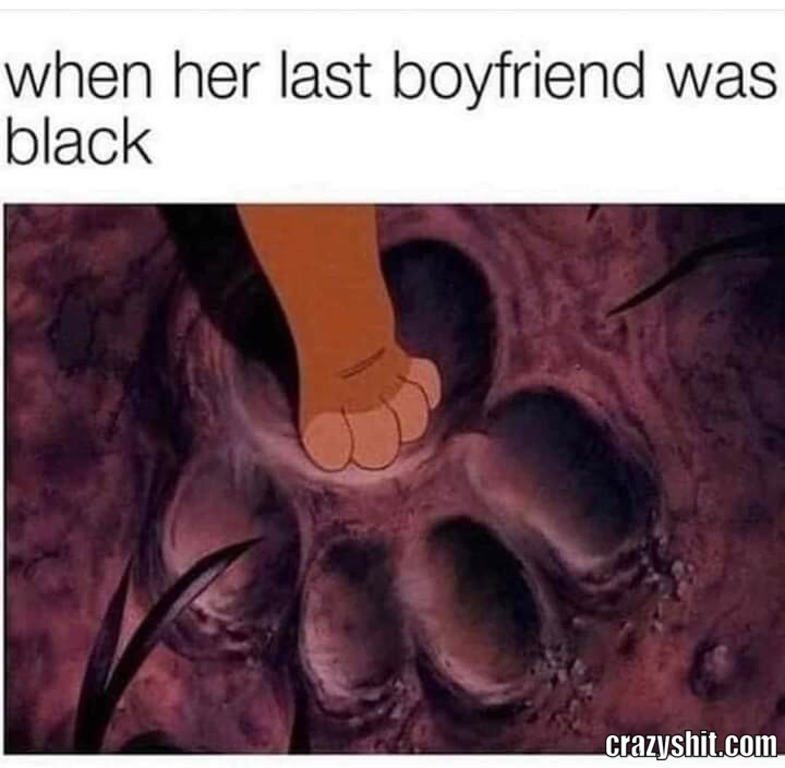 when her last boyfriend was black