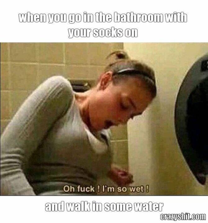 when you go in the bathroom