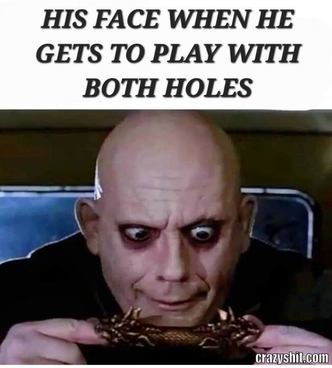 his face when he can play both holes