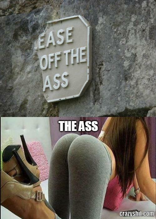 Ease Off The Ass