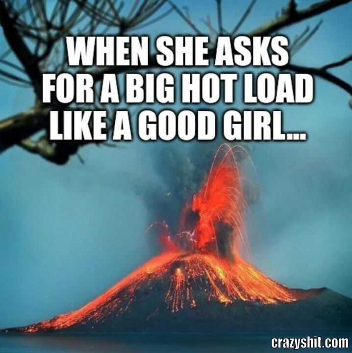 A Big Hot Load