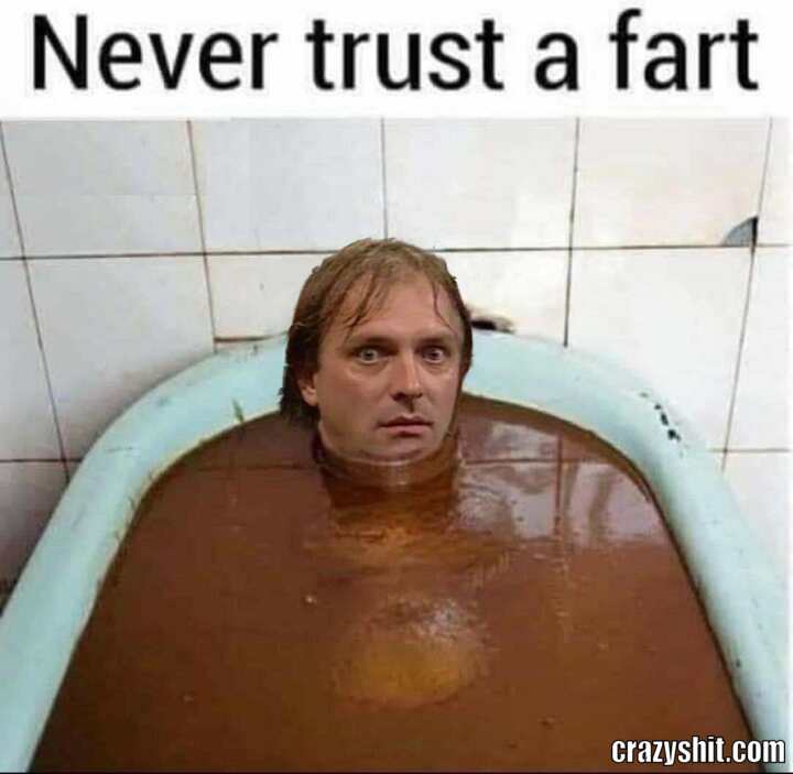 Never Trust A Fart