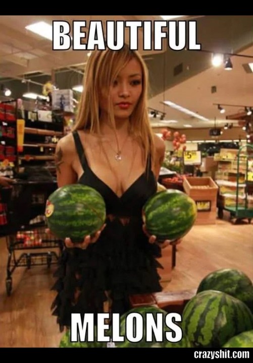 Buy Those Melons