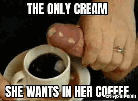 The only cream she wants in her coffee