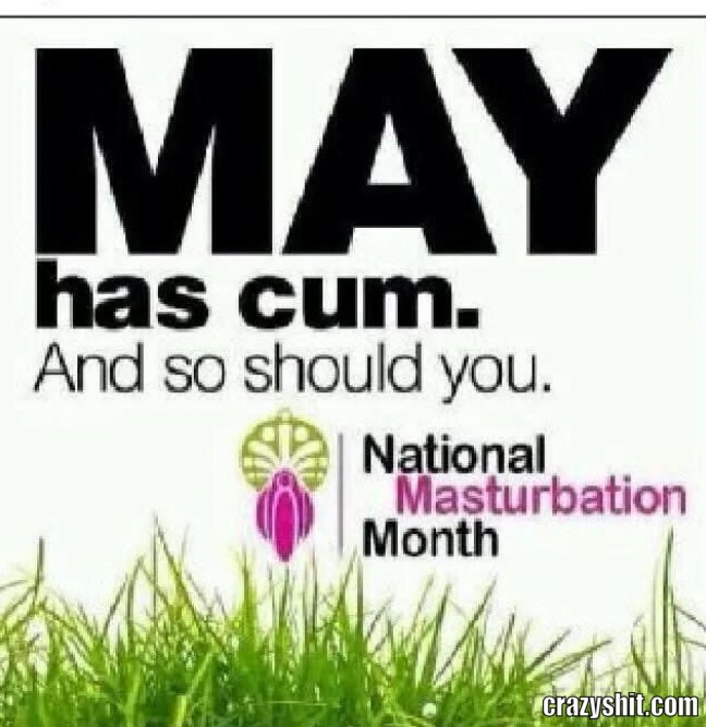 May Has Come