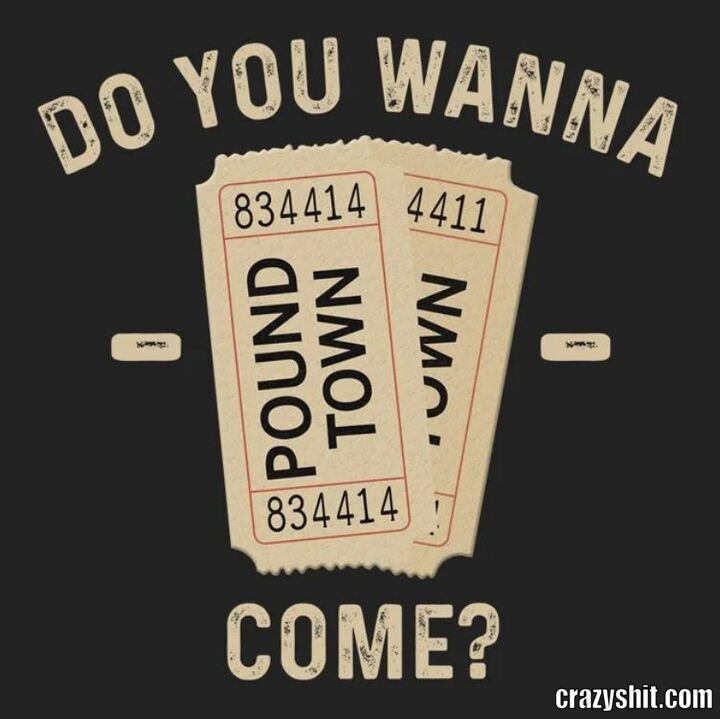 Come To Pound Town