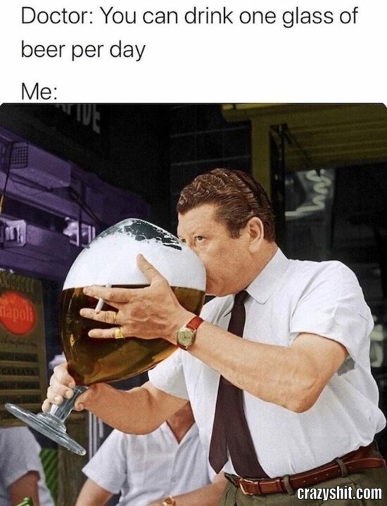 you can only drink 1 glass a week
