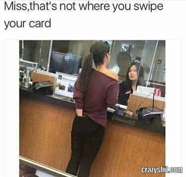 Swipe Your Card