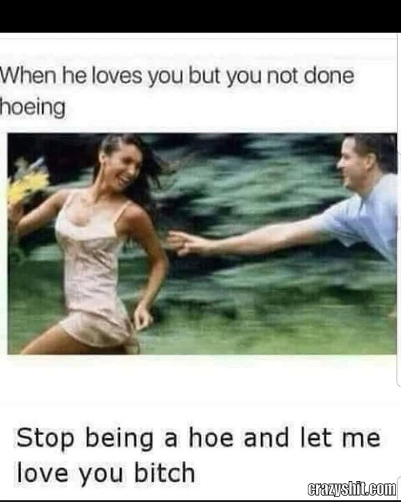 when he not dun horing