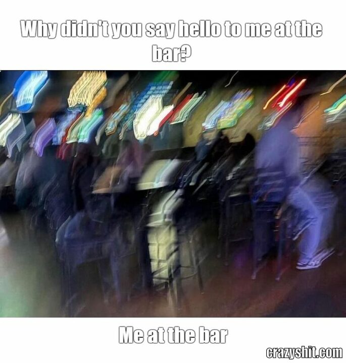 why did you say hello at the bar