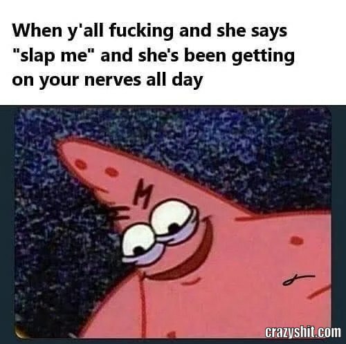 Slap That Annoying Bitch