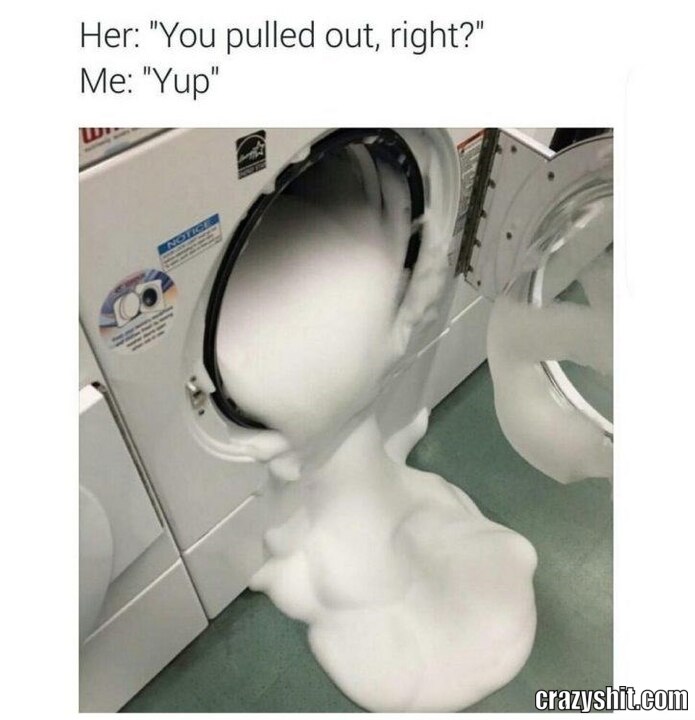 You Pulled Out, Right?