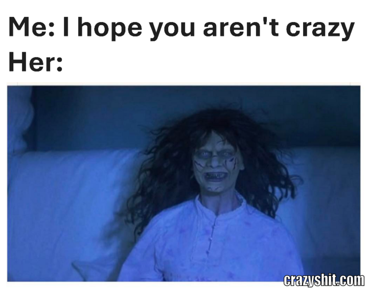 Not Crazy At All
