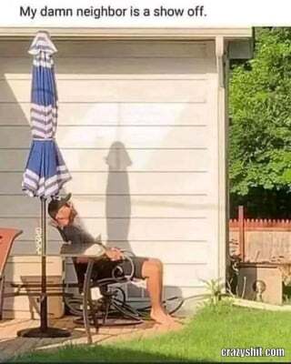 Neighbor Showoff