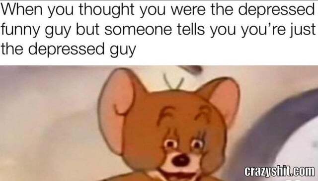 Depressed Funny Guy