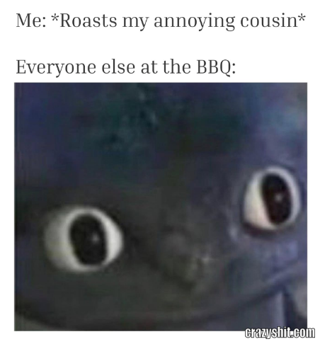 Roasting The Cousin