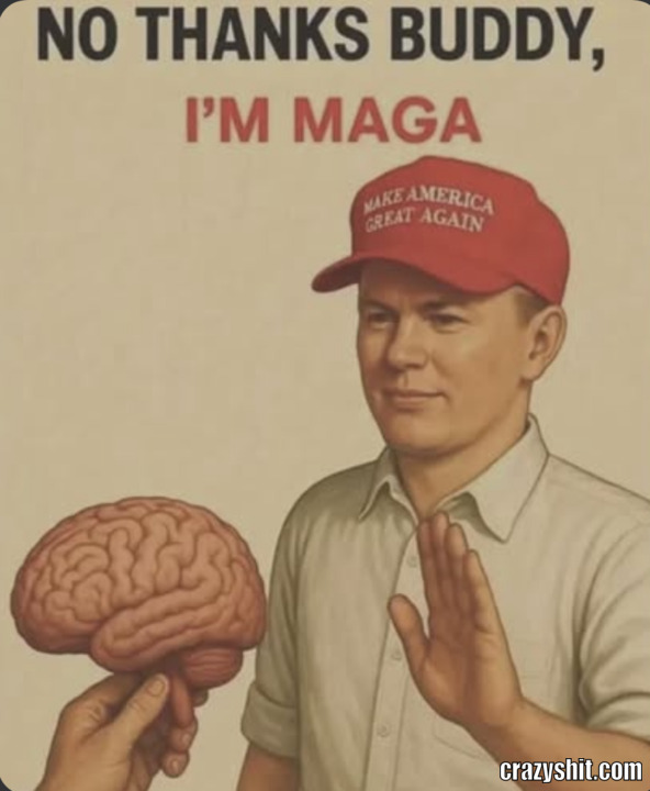 No Thanks Buddy, I'm MAGA