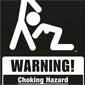 Warning: Choking Hazard